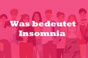 Was bedeutet Insomnia