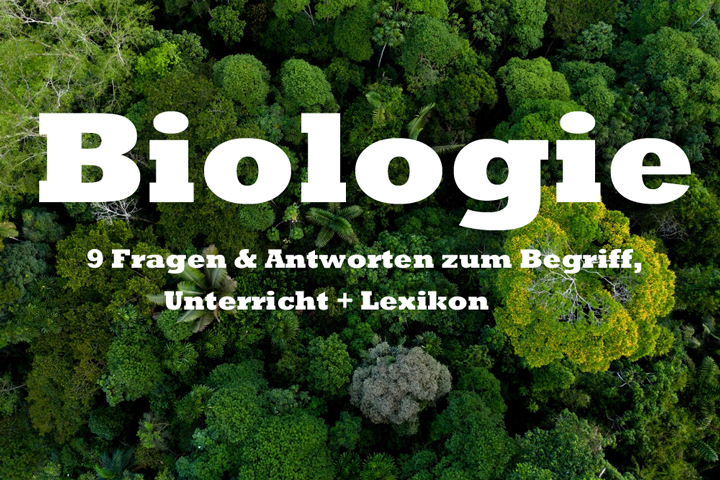 Biologie Fragen Und Antworten Biologie: 9 Fragen & Antworten zum Begriff, Unterricht + Lexikon