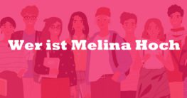 Wer ist Melina Hoch