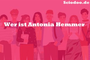 Wer ist Antonia Hemmer