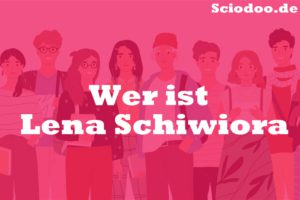 Wer ist Lena Schiwiora