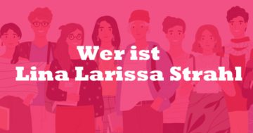 Wer ist Lina Larissa Strahl