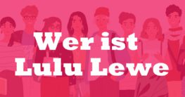 Wer ist Lulu Lewe