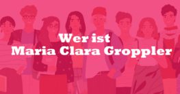 Wer ist Maria Clara Groppler