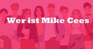 Wer ist Mike Cees