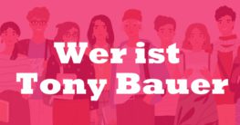 Wer ist Tony Bauer