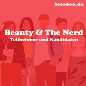 Beauty & The Nerd Kandidaten Teilnehmer