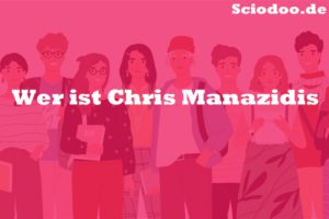 Wer ist Chris Manazidis