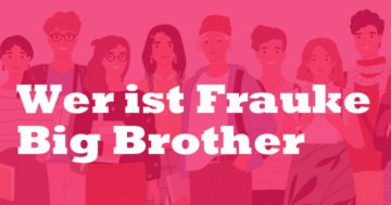 Wer ist Frauke Big Brother