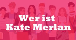 Wer ist Kate Merlan