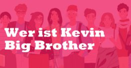 Wer ist Kevin Big Brother