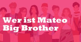 Wer ist Mateo Big Brother