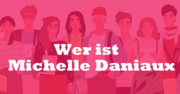 Wer ist Michelle Daniaux