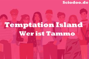 Wer ist Tammo bei Temptation Island