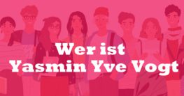 Wer ist Yasmin Yve Vogt