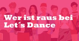 Wer ist raus bei Lets Dance