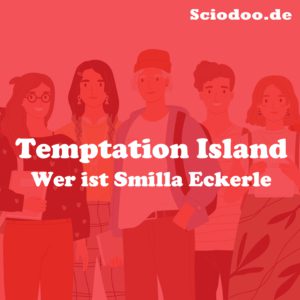 Wer Smilla Eckerle Temptation Island