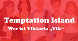 Wer ist Viktoria Vik Temptation Island