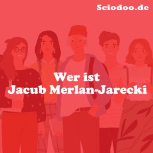 wer ist Jacub Merlan-Jarecki